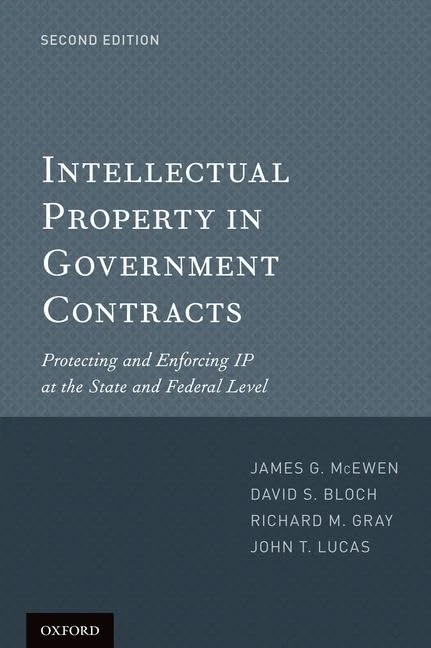 Intellectual Property in Government Contracts: Protecting and Enforcing IP at the State and Federal Level