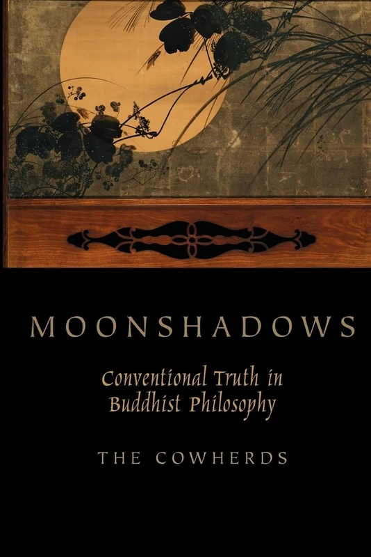 MOONSHADOWS: Conventional Truth in Buddhist Philosophy