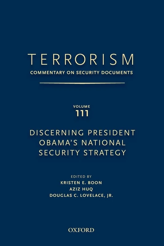 TERRORISM: Commentary on Security Documents Volume 111: Discerning President Obama's National Security Strategy