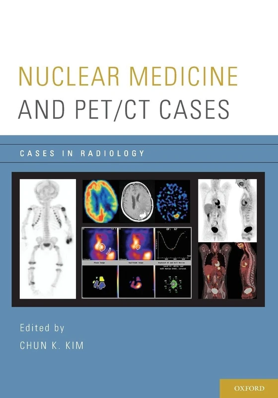 NUCLEAR MEDICINE AND PET CT CASES (Cases in Radiology)