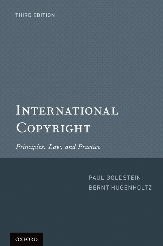 International Copyright: Principles, Law, and Practice