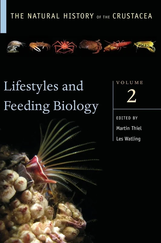 Lifestyles and Feeding Biology: Volume II (The Natural History of the Crustacea)