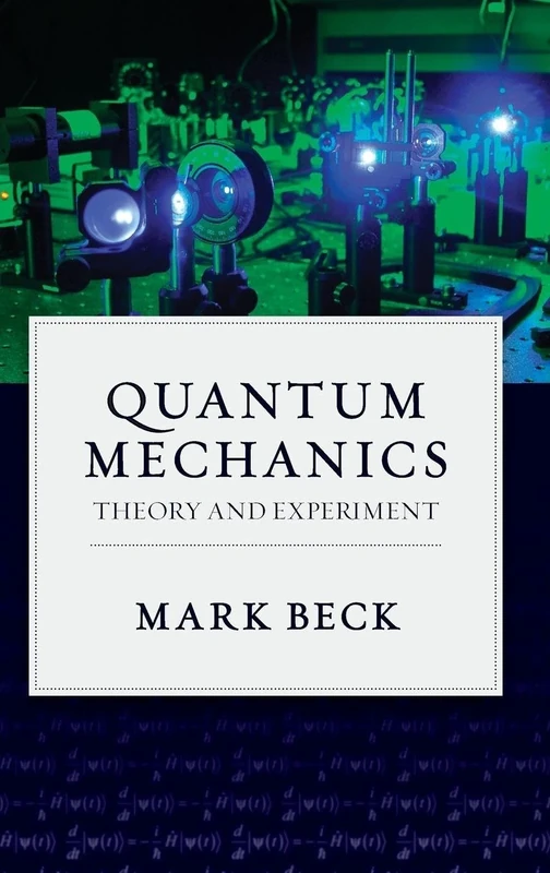 Quantum Mechanics: Theory and Experiment