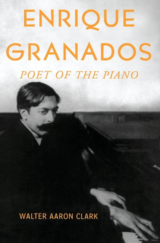 ENRIQUE GRANADOS: Poet Of The Piano - Image 1