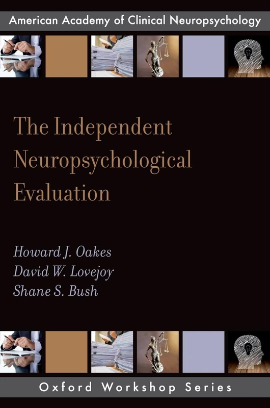 The Independent Neuropsychological Evaluation (AACN Workshop Series)