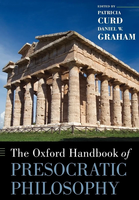 THE OXFORD HANDBOOK OF PRESOCRATIC PHILOSOPHY