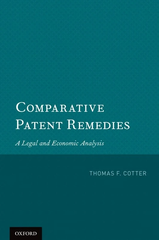 Comparative Patent Remedies: A Legal and Economic Analysis