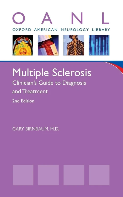 Multiple Sclerosis: Clinician's Guide To Diagnosis And Treatment (Oxford American Neurology Library)
