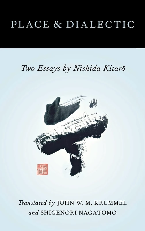 Place and Dialectic: Two Essays by Nishida Kitaro (AAR Religions in Translation)