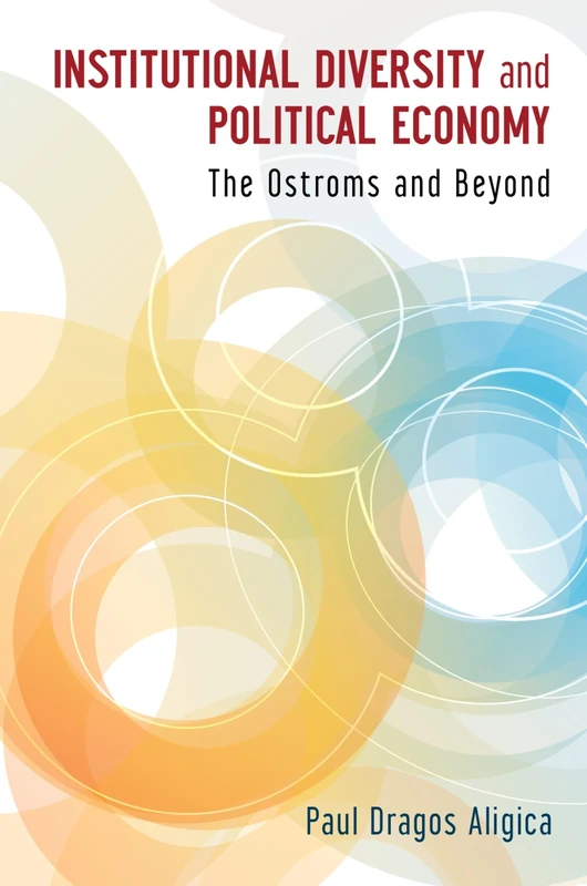 Institutional Diversity and Political Economy: The Ostroms and Beyond