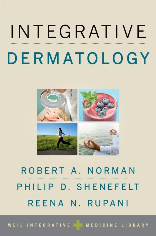 INTEGRATIVE DERMATOLOGY (Weil Integrative Medicine Library)