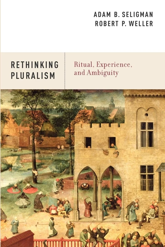 Rethinking Pluralism: Ritual, Experience, And Ambiguity