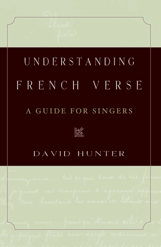 Understanding French Verse: A Guide For Singers
