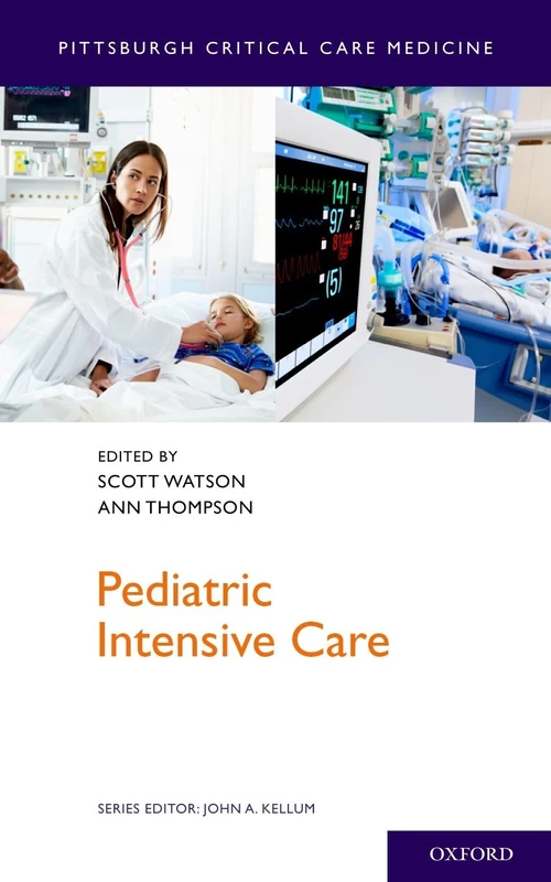 PEDIATRIC INTENSIVE CARE (Pittsburgh Critical Care Medicine)