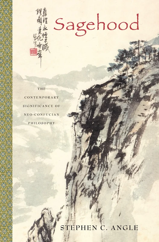 SAGEHOOD: The Contemporary Significance Of Neo-Confucian Philosophy