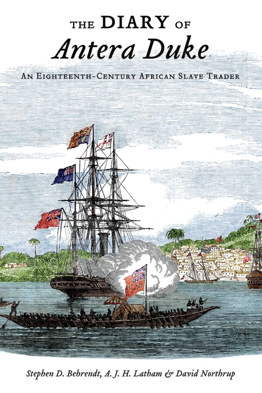 The Diary of Antera Duke: An Eighteenth-Century African Slave Trader