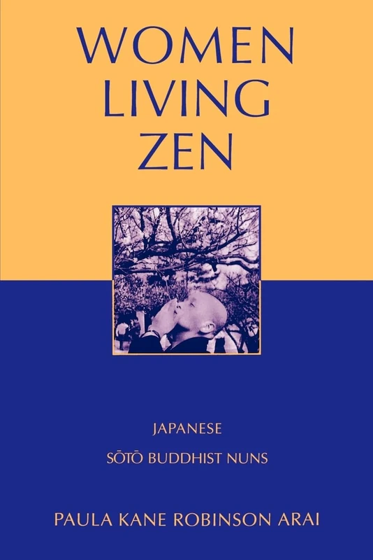 WOMEN LIVING ZEN: Japanese Soto Buddhist Nuns