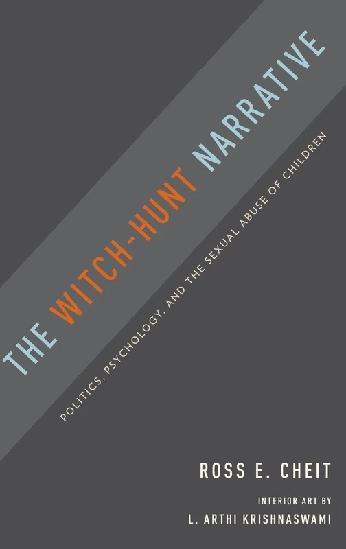 The Witch-Hunt Narrative: Politics, Psychology, and the Sexual Abuse of Children - Image 1