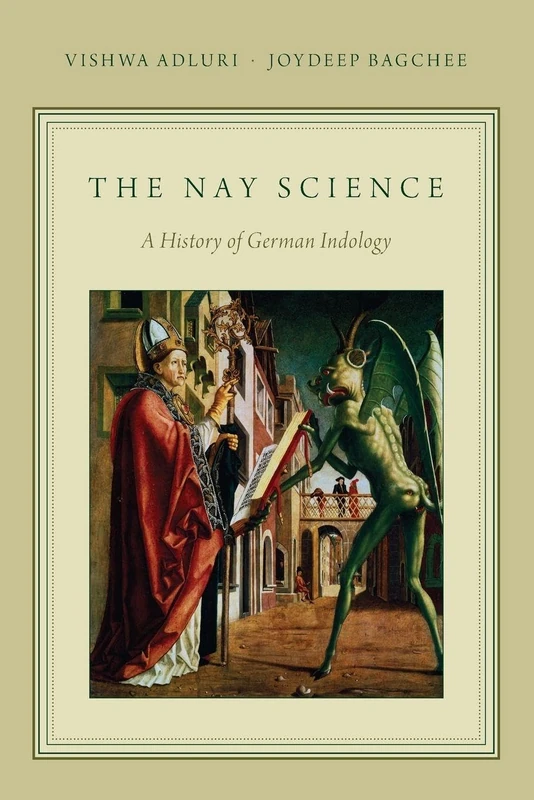 The Nay Science: A History Of German Indology