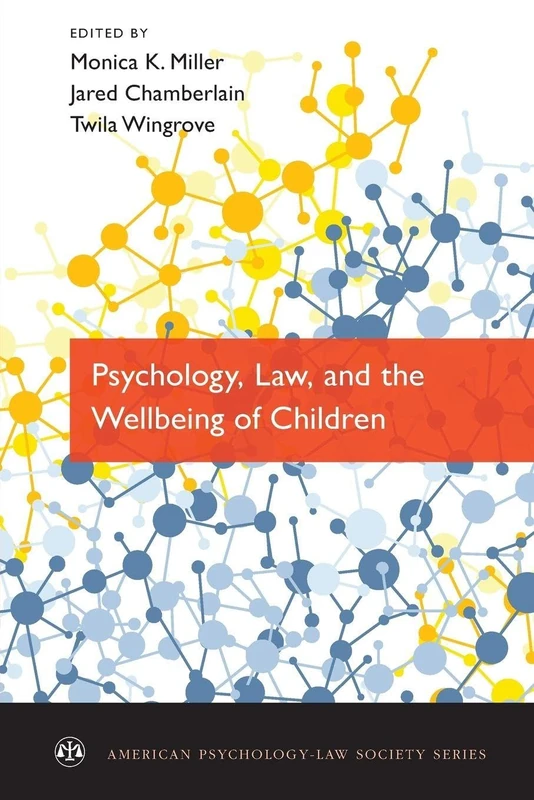 Psychology, Law, and the Wellbeing of Children (American Psychology-Law Society)