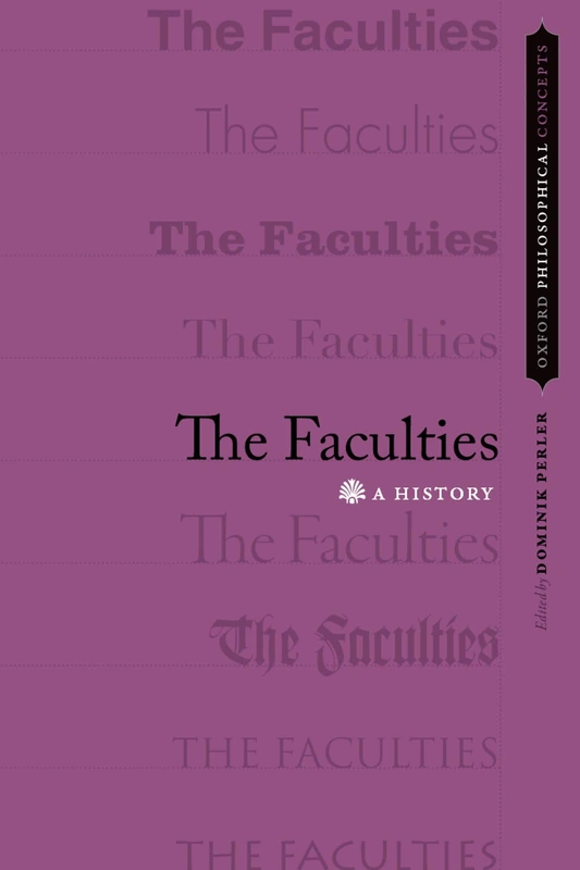 The Faculties: A History (Oxford Philosophical Concepts) - Image 1