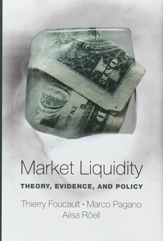 Market Liquidity: Theory, Evidence, and Policy