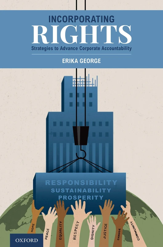 Incorporating Rights: Strategies to Advance Corporate Accountability