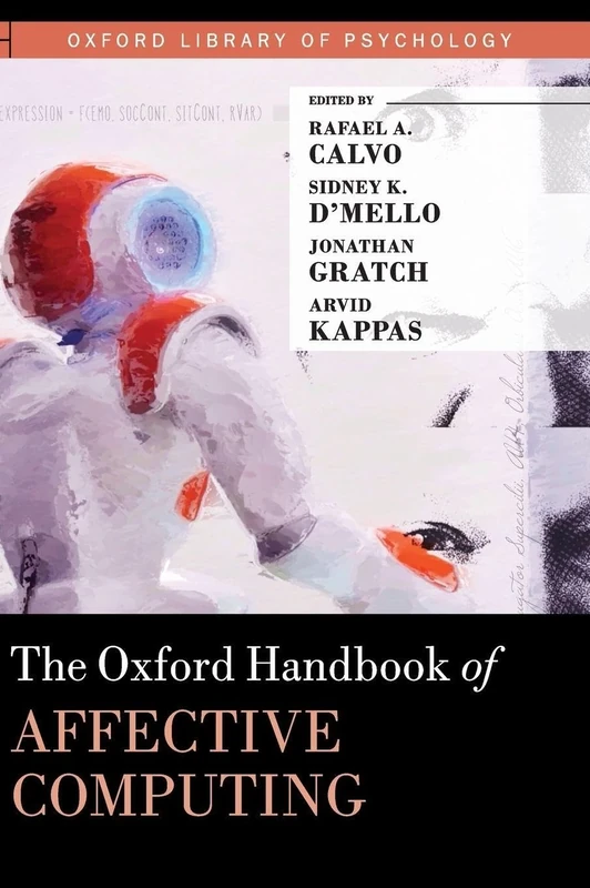 The Oxford Handbook of Affective Computing (Oxford Library of Psychology)
