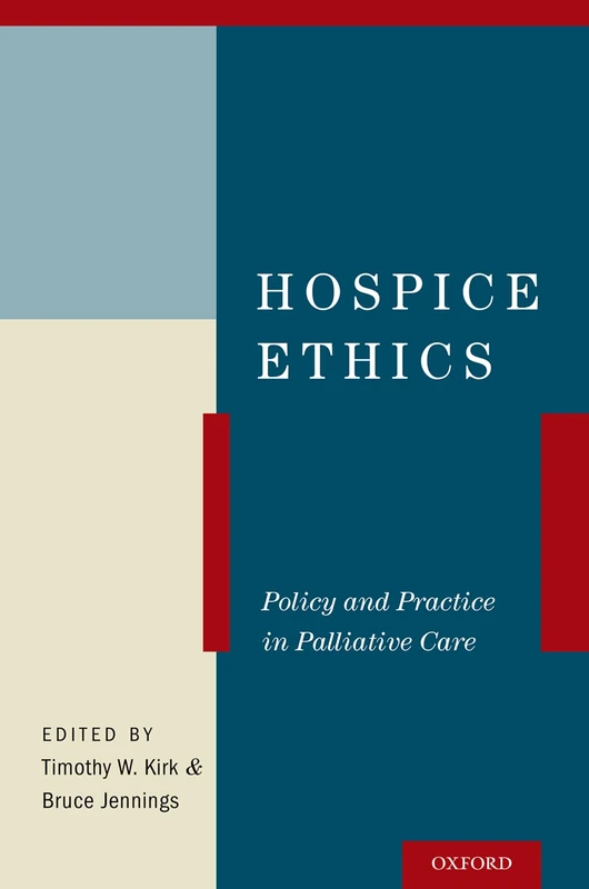 Hospice Ethics: Policy And Practice In Palliative Care