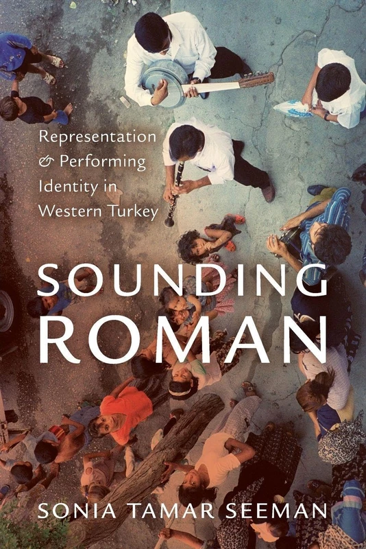 Sounding Roman: Representation and Performing Identity in Western Turkey - Image 1