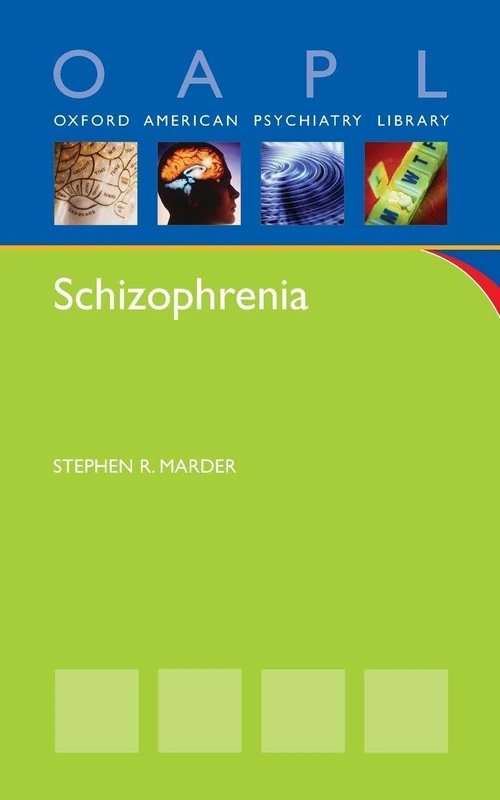 Schizophrenia (Oxford American Psychiatry Library)