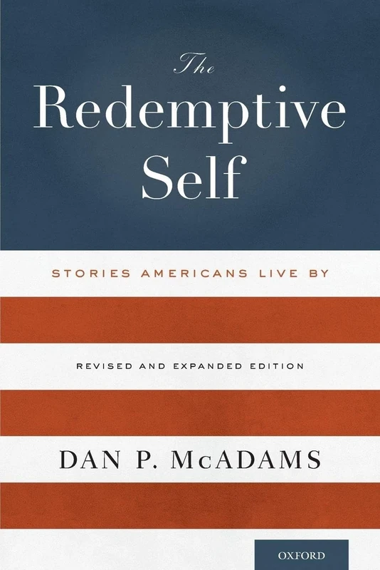 THE REDEMPTIVE SELF: Stories Americans Live By - Revised And Expanded Edition
