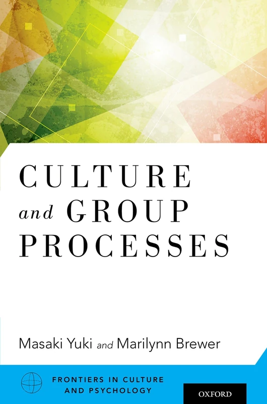 Culture and Group Processes (Frontiers of Culture and Psychology)