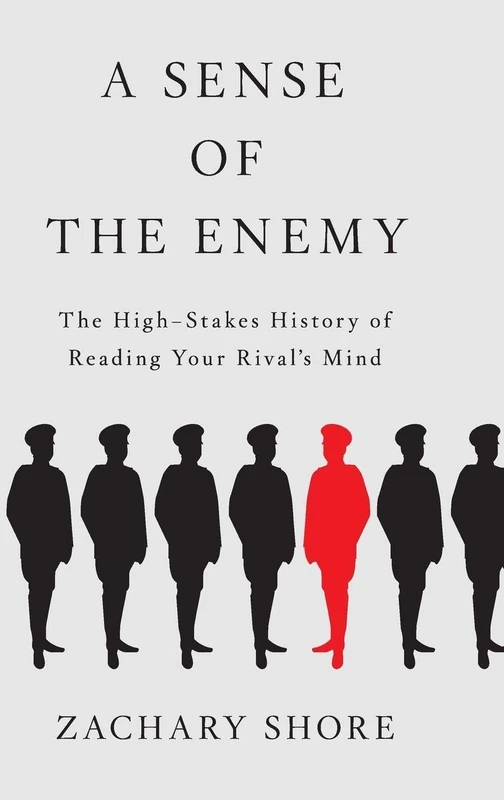 A Sense of the Enemy: The High Stakes History of Reading Your Enemy's Mind - Image 1