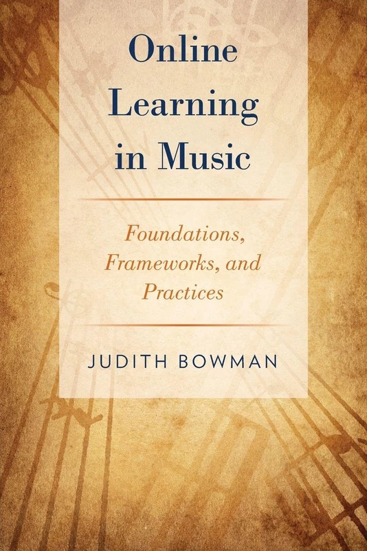 Online Learning in Music: Foundations, Frameworks, And Practices