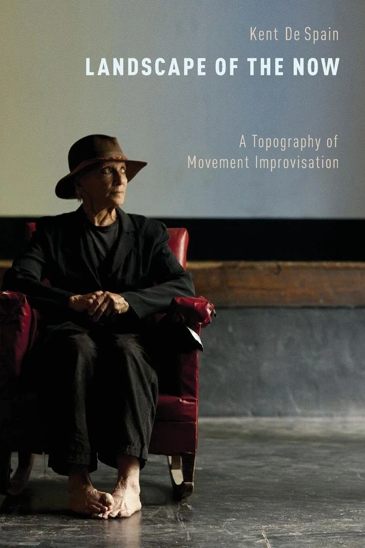 Landscape of the Now: A Topography Of Movement Improvisation