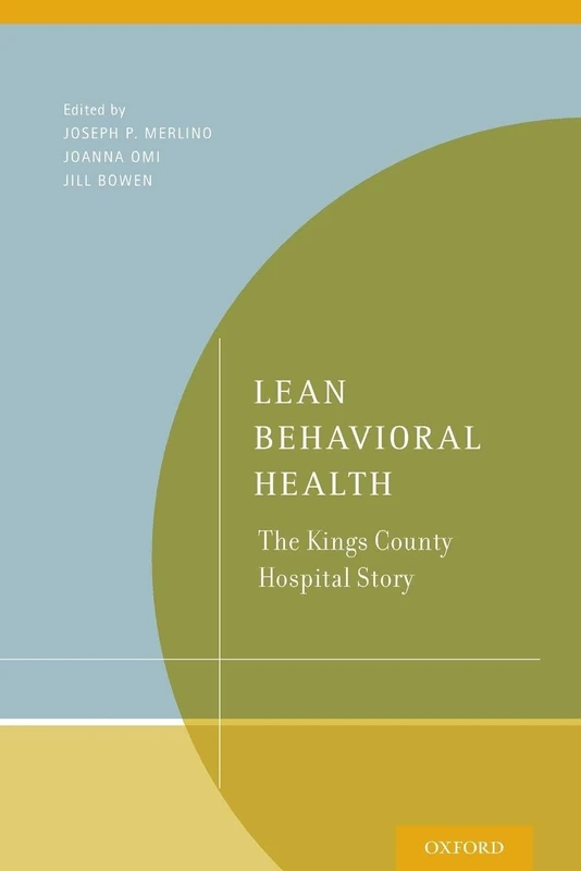 Lean Behavioral Health: The Kings County Hospital Story