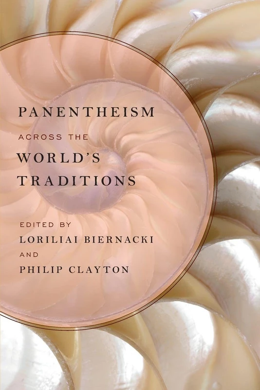 PANENTHEISM ACROSS THE WORLDS TRADITIONS