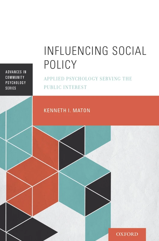 Influencing Social Policy: Applied Psychology Serving the Public Interest (Advances in Community Psychology)