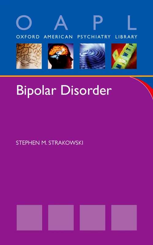 Bipolar Disorder (Oxford American Psychiatry Library)
