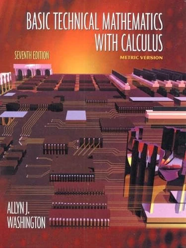 Basic Technical Mathematics with Calculus Metric Version: United States Edition