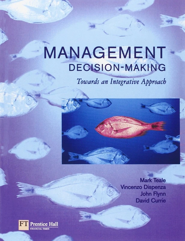Management Decision Making: Towards an Integrative Approach