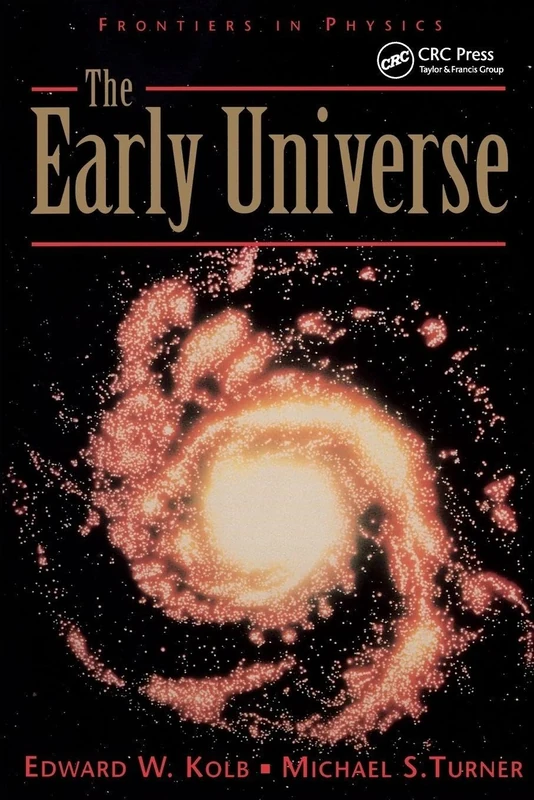 The Early Universe: 69 (Frontiers in Physics)