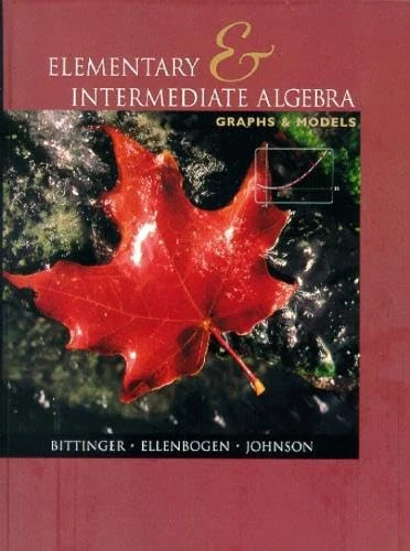 Elementary and Intermediate Algebra: Graphs and Models