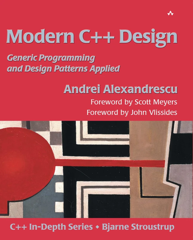 Modern C++ Design: Generic Programming and Design Patterns Applied (C++ In-Depth Series)