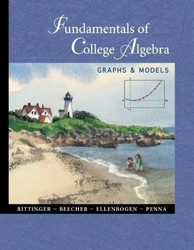 Fundamentals of College Algebra: Graphs and Models