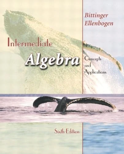 Intermediate Algebra: Concepts and Applications