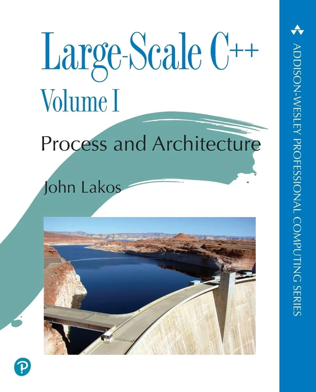 Large-Scale C++: Process and Architecture, Volume 1 (Addison-Wesley Professional Computing Series)