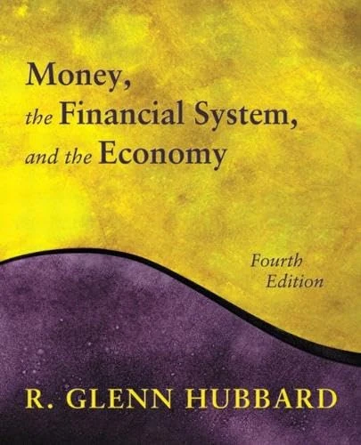Money, the Financial System, and the Economy: United States Edition (The Addison-Wesley Series in Economics)