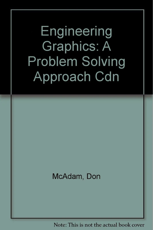 Engineering Graphics: A Problem-Solving Approach